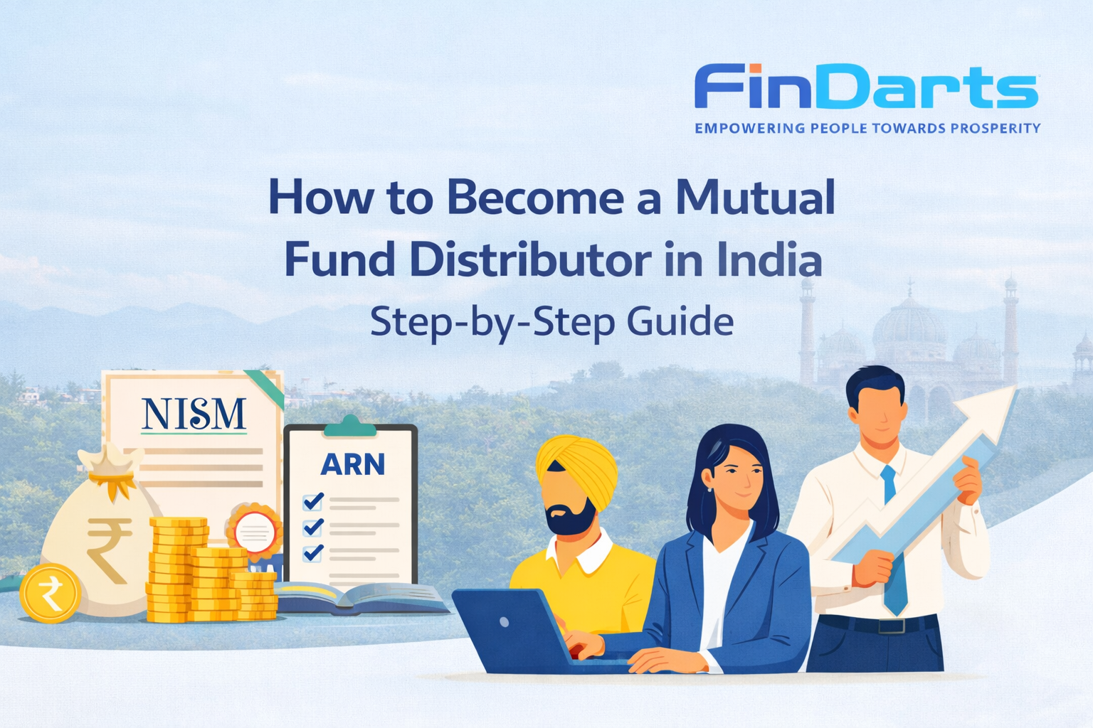 How to Become a Mutual Fund Distributor in India: A Step-by-Step Guide